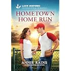 Hometown Home Run: An Uplifting Inspirational Romance