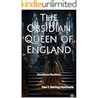 The Obsidian Queen of England: The Malazar Bloodlines, Book 1