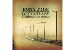 Bona Fide Bluegrass & Mountain Music