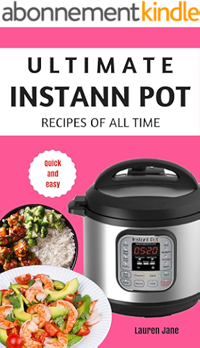 Download Instant Pot: Ultimate Instant Pot Cookbook Electric Pressure Cooker Recipes Of All Time Quick and Easy Healthy (Instant Pot Cooking, Instant Pot Recipes, Pressure Cooker) (English Edition) PDF
