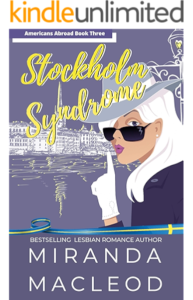 Stockholm Syndrome Americans Abroad Book 3 Kindle Edition By Macleod Miranda Literature Fiction Kindle Ebooks Amazon Com