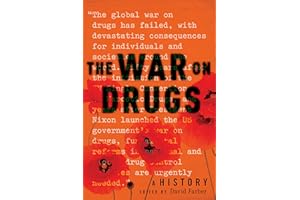 The War on Drugs: A History
