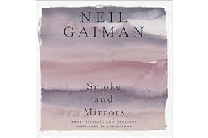 Smoke and Mirrors: Short Fictions and Illusions