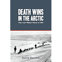 Death Wins in the Arctic: The Lost Winter Patrol of 1910 book cover Death Wins in the Arctic: The Lost Winter Patrol of 1910 book cover