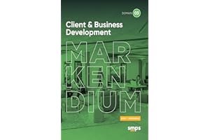 Domain 3: Client & Business Development: MARKENDIUM: SMPS Body of Knowledge