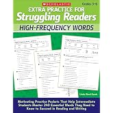 Extra Practice for Struggling Readers: High-Frequency Words: Motivating Practice Packets That Help Intermediate Students Master 240 Essential Words They Need to Know to Succeed in Reading and Writing