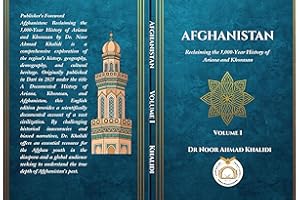 Afghanistan: Reclaiming the 5,000-Year History of Ariana and Khorasan (Afghanistan: Reclaiming the 5,000-Year History of Aria
