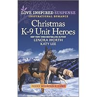 Christmas K-9 Unit Heroes: A Holiday Romance Novel (Rocky Mountain