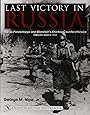 Last Victory in Russia: The SS-Panzerkorps and Manstein's Kharkov Counteroffensive, February-March 1943 (Schiffer Military History Book)