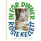In for Dinner: 101 Delicious, Affordable Recipes to Share