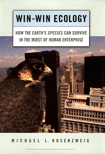 Download Win-Win Ecology: How the Earth's Species Can Survive in the Midst of Human Enterprise (English Edition) PDF