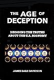 The Age of Deception: Decoding the Truths About the U. S. Economy