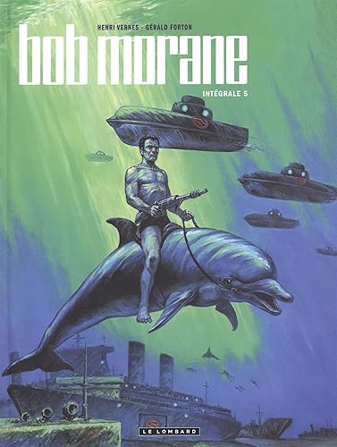 Download Intégrale Bob Morane nouvelle version - tome 5 - Intégrale Bob Morane nouvelle version tome 5 PDF