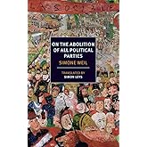 On the Abolition of All Political Parties (NYRB Classics)
