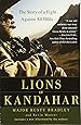 Lions of Kandahar: The Story of a Fight Against All Odds