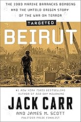 Targeted: Beirut: The 1983 Marine Barracks Bombing