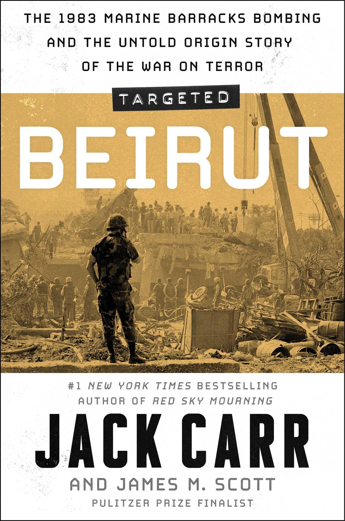 Targeted: Beirut: The 1983 Marine Barracks Bombing