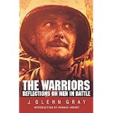 The Warriors: Reflections on Men in Battle
