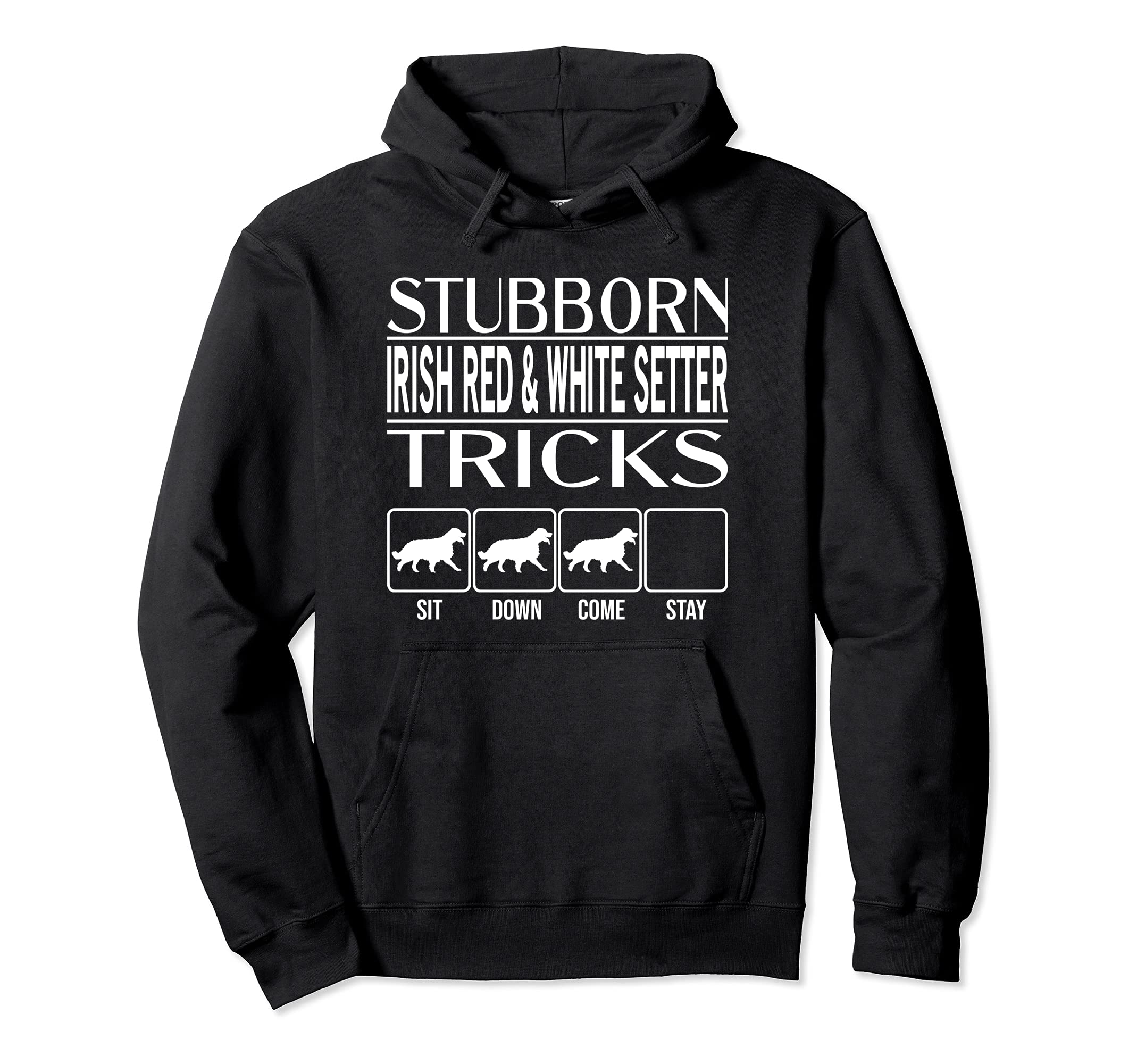 Stubborn Dog Tricks, Funny Irish Red and White Setter Pullover Hoodie
