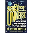 The Skeptic's Guide to the Universe