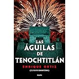 Las águilas de Tenochtitlán