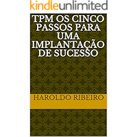 TPM Os cinco passos para uma implantação de sucesso (Portuguese Edition) book cover TPM Os cinco passos para uma implantação de sucesso (Portuguese Edition) book cover
