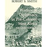 Warfare and Diplomacy in Pre-Colonial West Africa