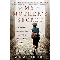 My Mother's Secret: A Novel Based on a True Holocaust Story book cover My Mother's Secret: A Novel Based on a True Holocaust Story book cover