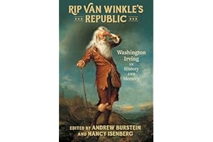 Rip Van Winkle’s Republic: Washington Irving in History and Memory