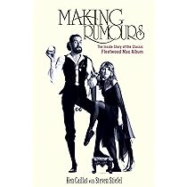 Making Rumours: The Inside Story of the Classic Fleetwood Mac