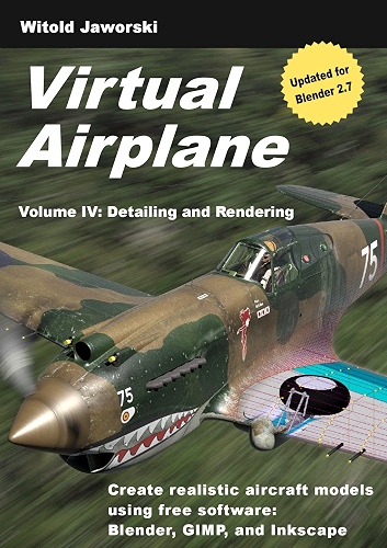 Download Virtual Airplane - Detailing and Rendering: Create realistic aircraft models using free software: Blender, GIMP, and Inkscape (English Edition) PDF