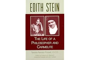 Edith Stein: The Life of a Philosopher and Carmelite (Collected Works of Edith Stein, Sister Teresa Benedicta)