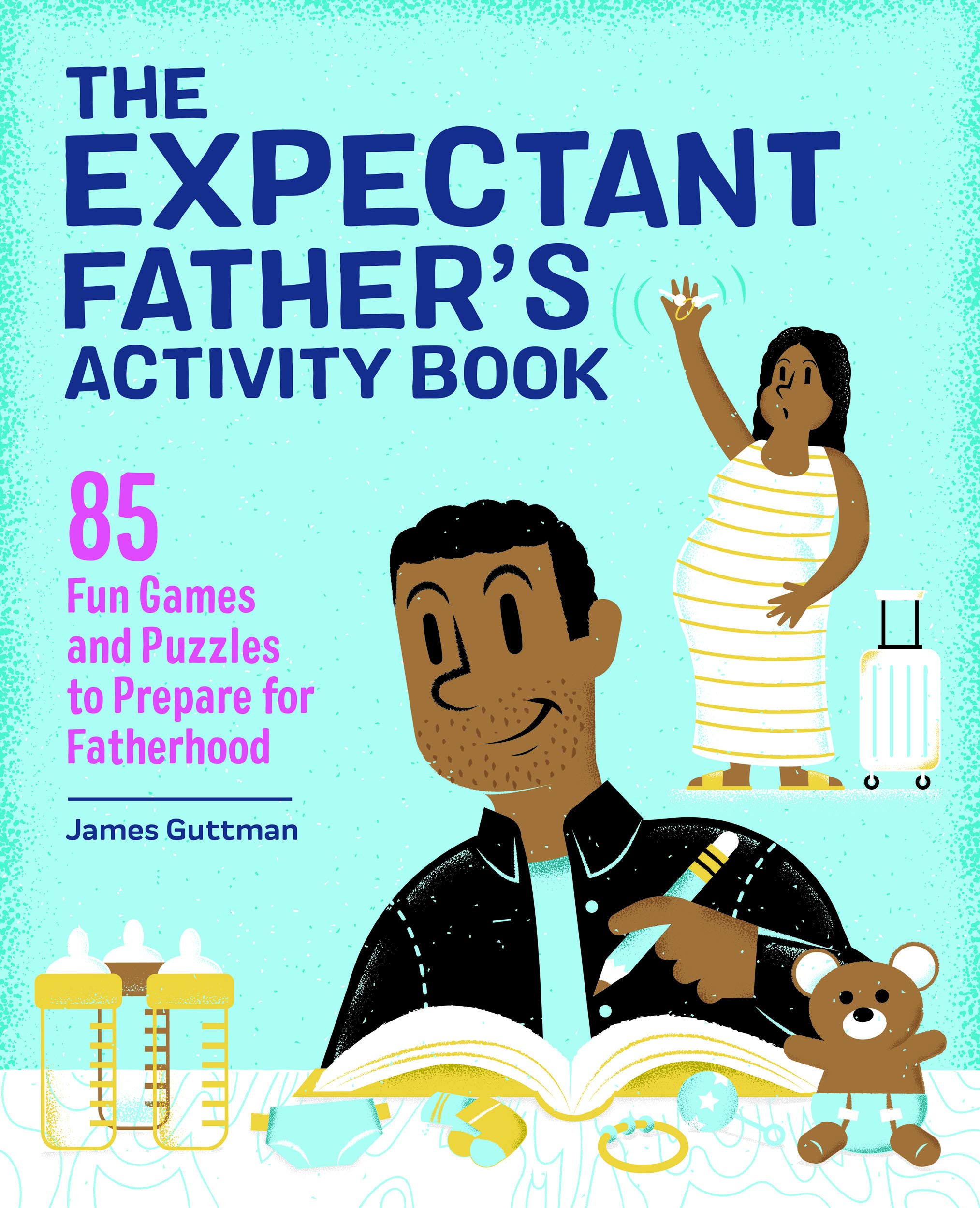 The Expectant Father S Activity Book 85 Fun Games And Puzzles To Prepare For Fatherhood Guttman James 9781647397500 Amazon Com Books