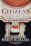 Citizens: A Chronicle of the French Revolution