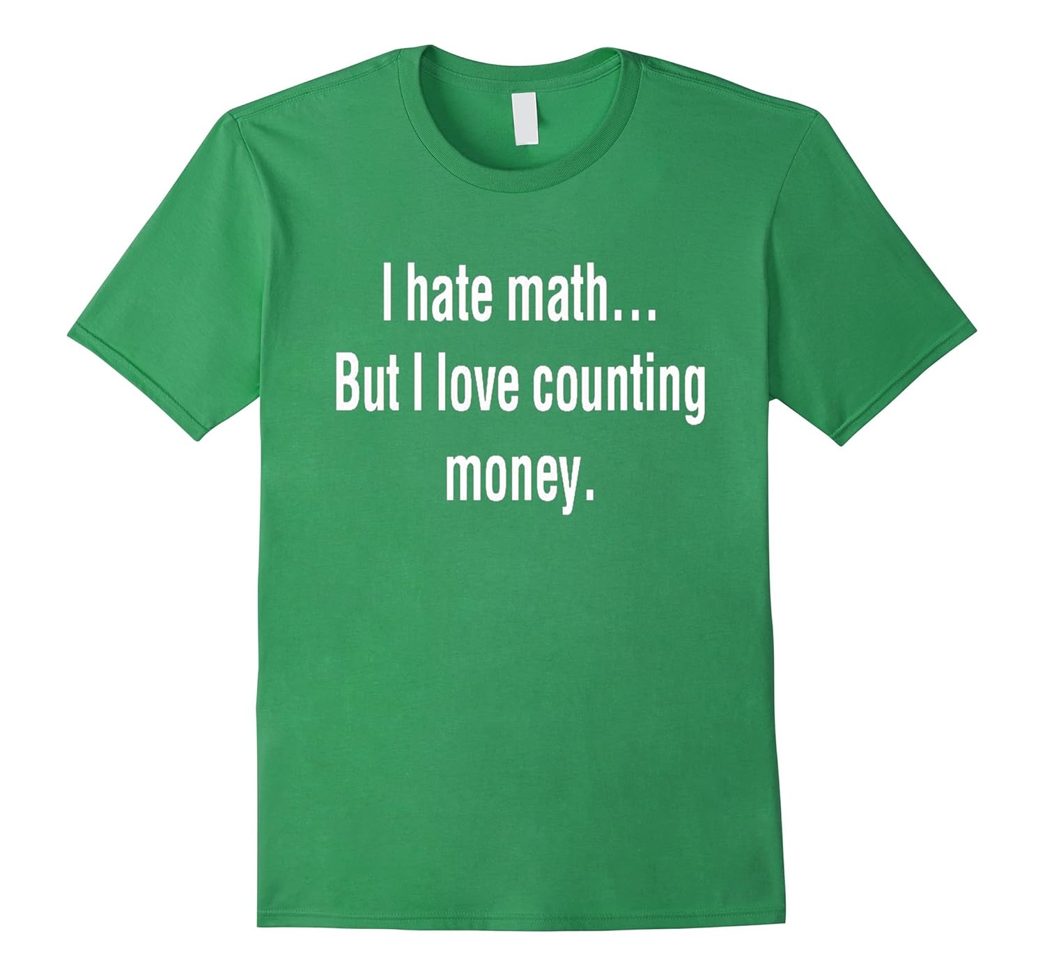 I Hate Math But I Love Counting Money