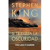 Si te gusta la oscuridad (You Like It Darker) (Spanish Edition)
