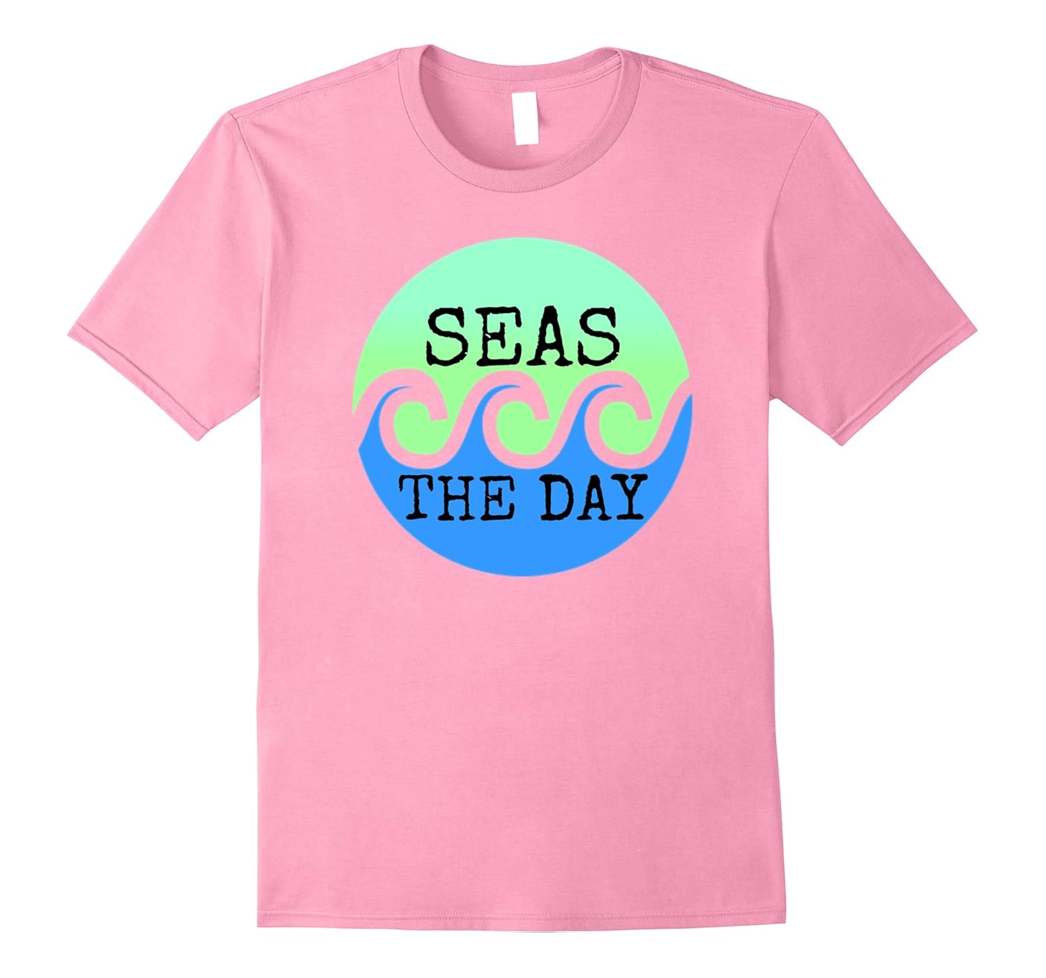 Seas the Day Ocean Wave Look Beach T-Shirt Seize the Day Tee-4LVS