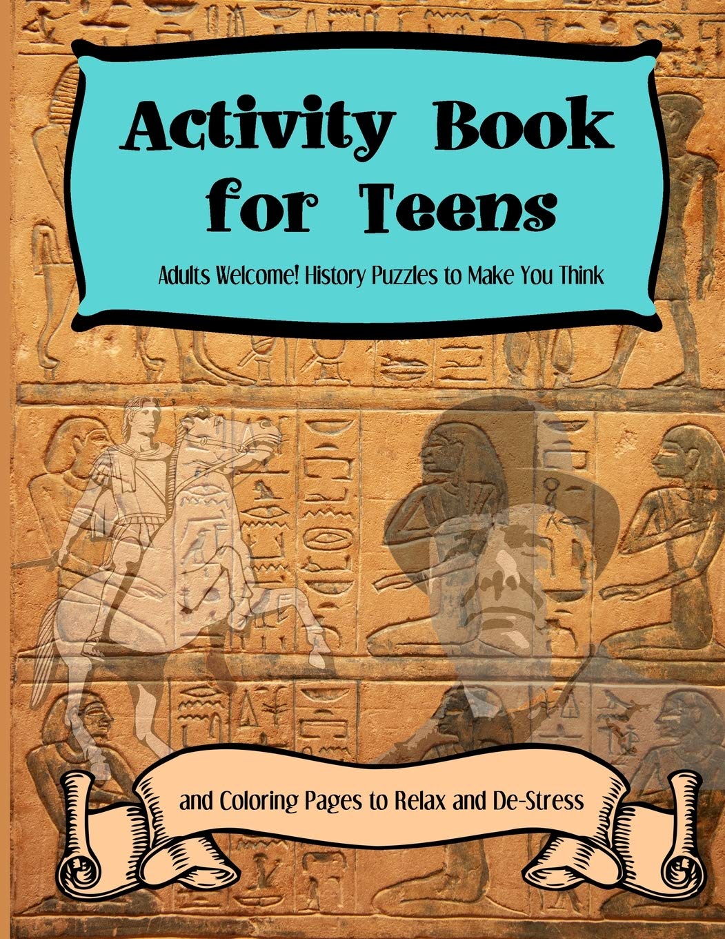 Amazon Com Activity Books For Teens Adults Welcome History Puzzles To Make You Think And Coloring Pages To Relax And De Stress 9781699818480 Adams Jacob J Books
