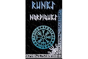 Runes Nordiques: Manuel du débutant, guide simple des runes nordiques vikings (French Edition)