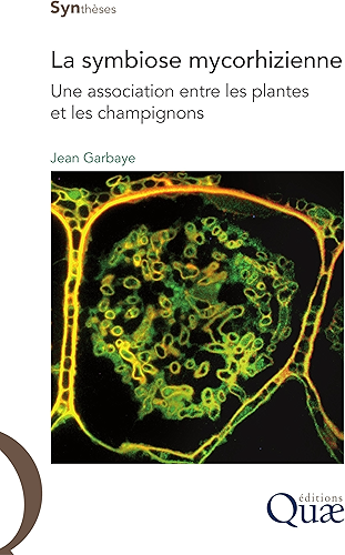 Download La symbiose mycorhizienne: Une association entre les plantes et les champignons (Synthèses) PDF