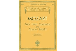 Wolfgang Amadeus Mozart – Four Horn Concertos and Concert Rondo | Schirmer Library of Classics Volume 1807 | French Horn and Piano Sheet Music | Medium Difficulty Brass Solo Songbook