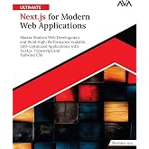 Ultimate Next.js for Modern Web Applications: Master Modern Web Development and Build High-Performance Scalable, SEO-Optimized Applications with Next.js, Typescript and Tailwind CSS (English Edition)