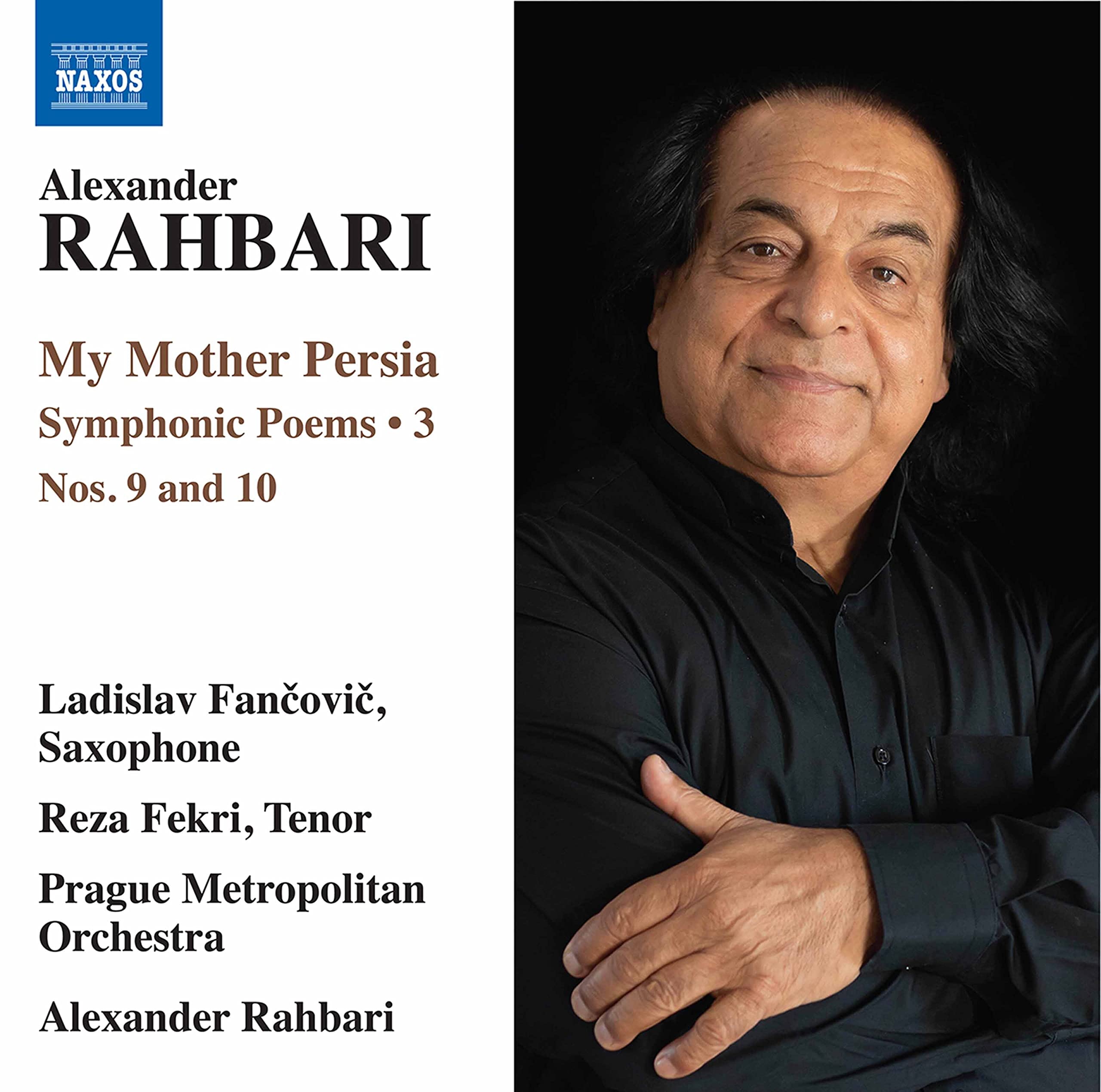 Alexander Rahbari: My Mother Persia - Symphonic Poems Vol. 3