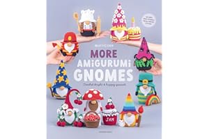 More Amigurumi Gnomes: Crochet Bright & Happy Gnomes