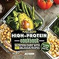 Plant-Based High-Protein Cookbook: Nutrition Guide With 90+ Delicious Recipes (Including 30-Day Meal Plan) (Vegan Prep Bodybuilding Cookbook)