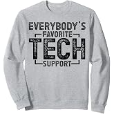 Tech Support Sweatshirt