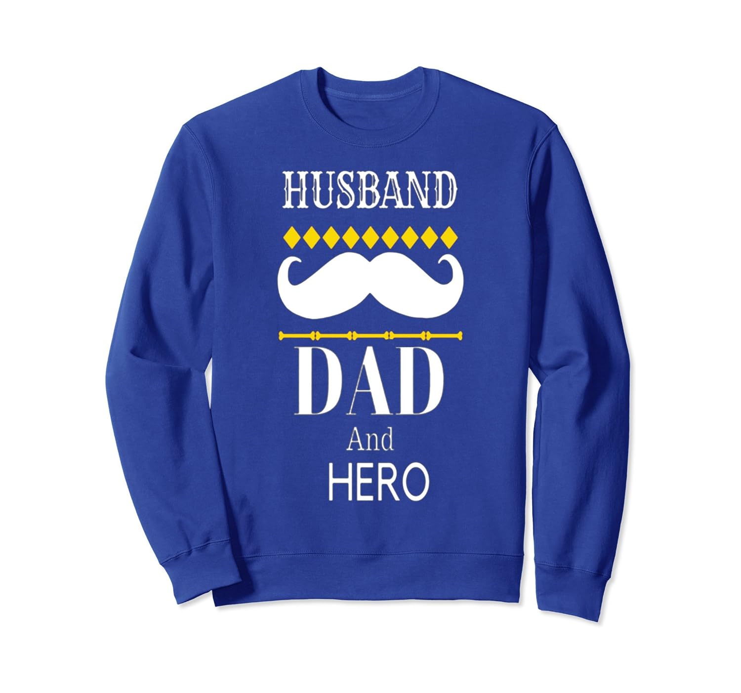 Husband, DAD and Hero SweatShirt-anz