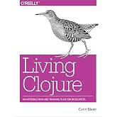 Living Clojure: An Introduction and Training Plan for Developers