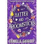 Batter and Broomsticks: A Sugar Shack Witch Mystery (Sugar Shack Witch Mysteries Book 9)