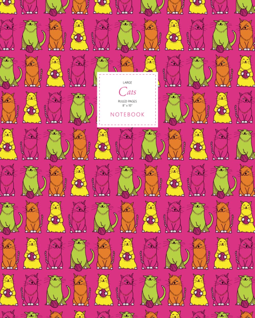 Cats Notebook - Ruled Pages - 8x10 - Premium: (Pink Edition) Fun notebook 192 ruled/lined pages (8x10 inches / 20.3x25.4 cm / Large Jotter)